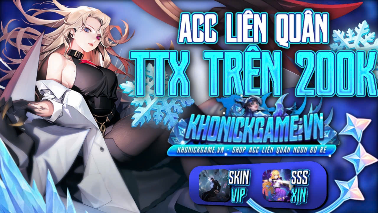 ACC LIÊN QUÂN TRÊN 200K